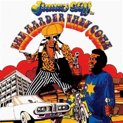 The Harder They Come - En ikonisk reggae-hymn som fångar den rastafarianska andens kamp och triumf